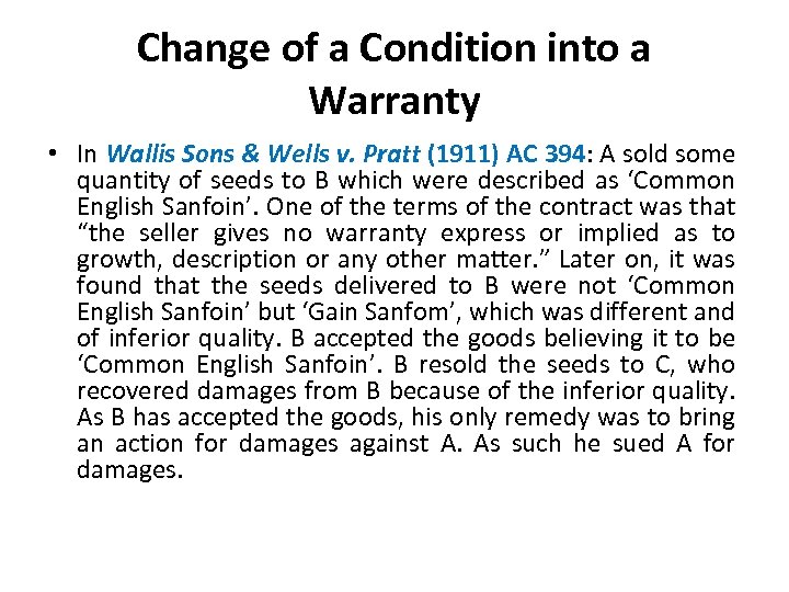 Change of a Condition into a Warranty • In Wallis Sons & Wells v.
