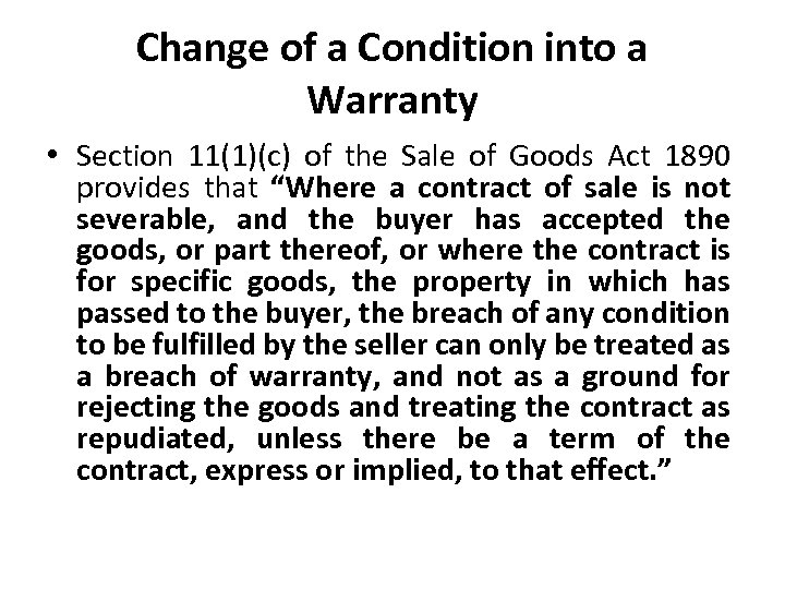 Change of a Condition into a Warranty • Section 11(1)(c) of the Sale of