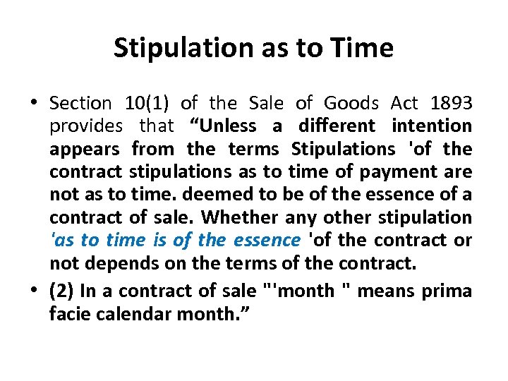 Stipulation as to Time • Section 10(1) of the Sale of Goods Act 1893