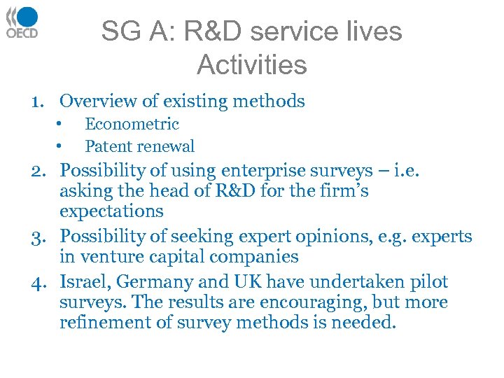 SG A: R&D service lives Activities 1. Overview of existing methods • • Econometric