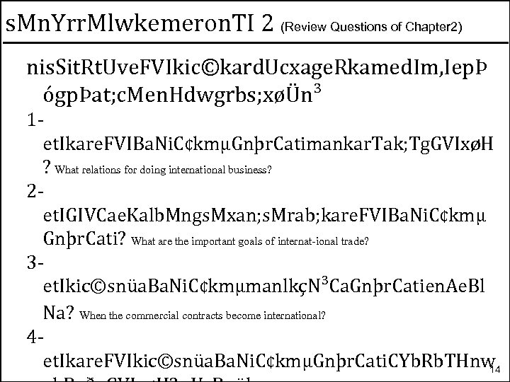 s. Mn. Yrr. Mlwkemeron. TI 2 (Review Questions of Chapter 2) nis. Sit. Rt.
