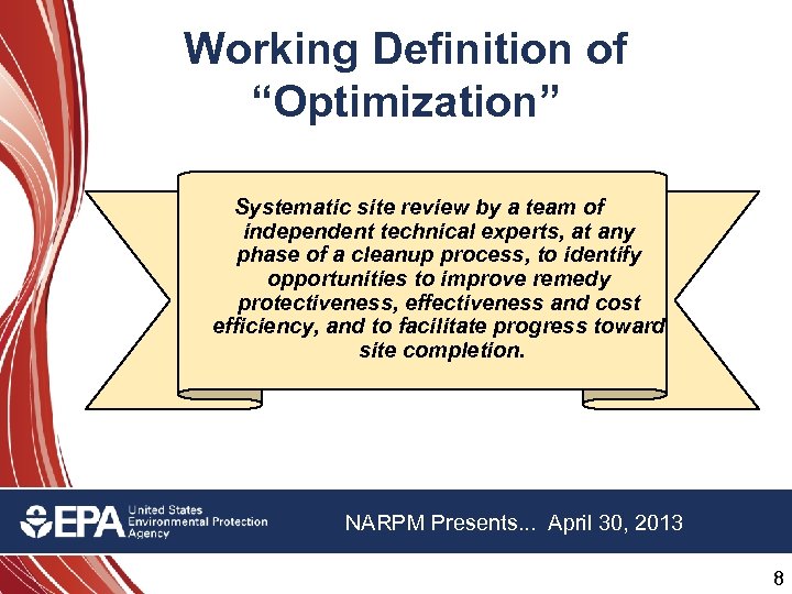 Working Definition of “Optimization” Systematic site review by a team of independent technical experts,