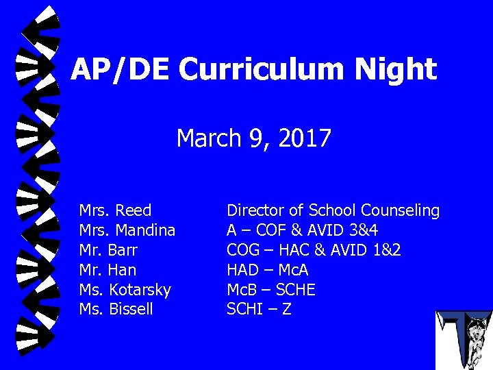 AP/DE Curriculum Night March 9, 2017 Mrs. Reed Mrs. Mandina Mr. Barr Mr. Han