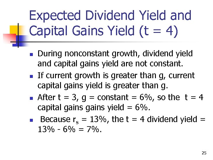 Expected Dividend Yield and Capital Gains Yield (t = 4) n n During nonconstant