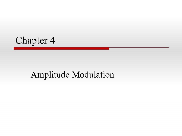 Chapter 4 Amplitude Modulation 