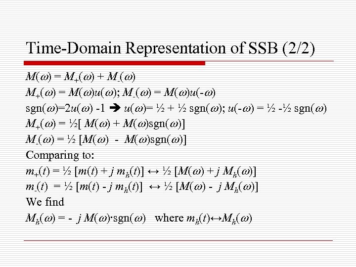 Time-Domain Representation of SSB (2/2) M( ) = M+( ) + M-( ) M+(