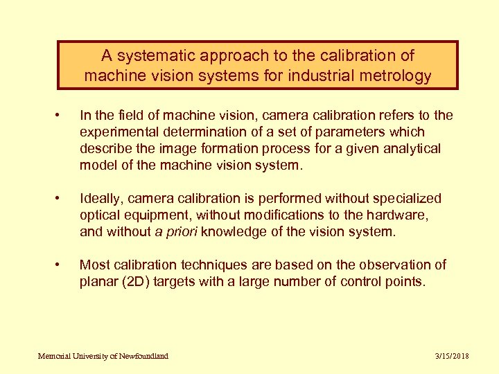 A systematic approach to the calibration of machine vision systems for industrial metrology •