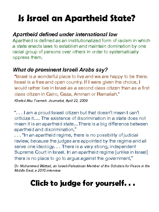 Is Israel an Apartheid State? Apartheid defined under international law Apartheid is defined as