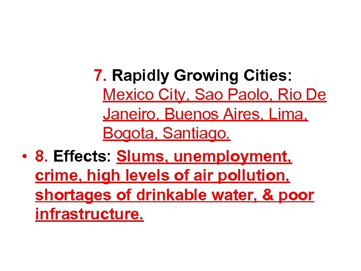 7. Rapidly Growing Cities: Mexico City, Sao Paolo, Rio De Janeiro, Buenos Aires, Lima,