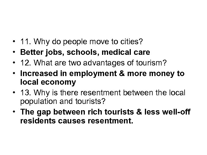  • • 11. Why do people move to cities? Better jobs, schools, medical