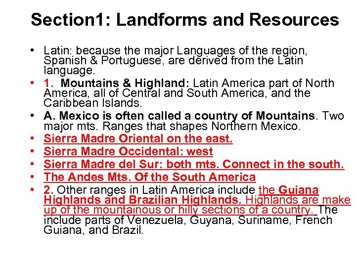 Section 1: Landforms and Resources • Latin: because the major Languages of the region,