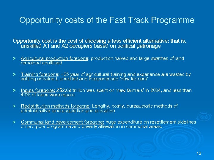 Opportunity costs of the Fast Track Programme Opportunity cost is the cost of choosing