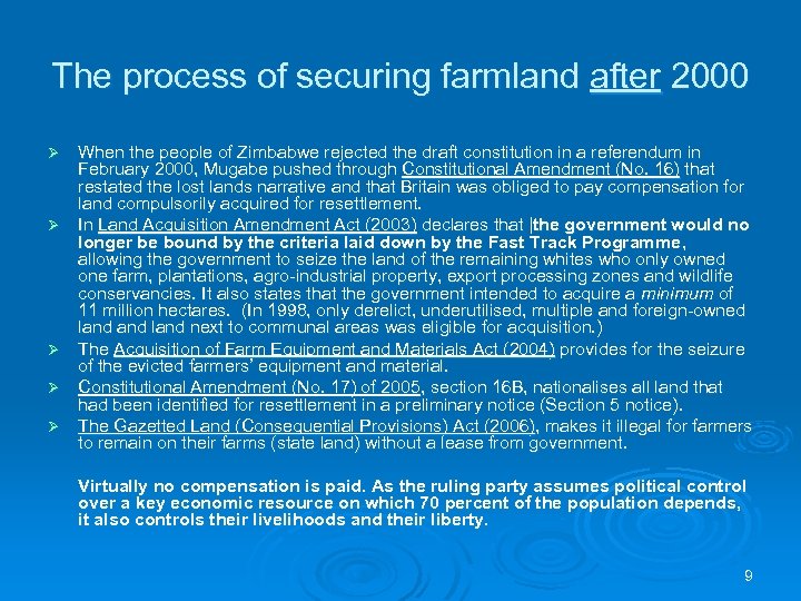 The process of securing farmland after 2000 Ø Ø Ø When the people of