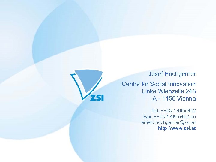 Josef Hochgerner Centre for Social Innovation Linke Wienzeile 246 A - 1150 Vienna Tel.