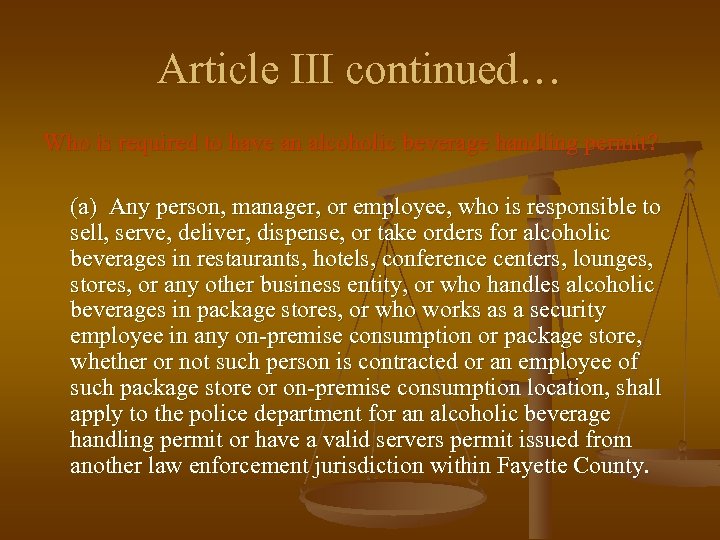 Article III continued… Who is required to have an alcoholic beverage handling permit? (a)