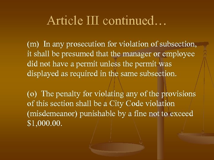 Article III continued… (m) In any prosecution for violation of subsection, it shall be