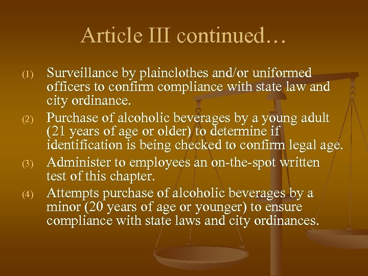 Article III continued… (1) (2) (3) (4) Surveillance by plainclothes and/or uniformed officers to