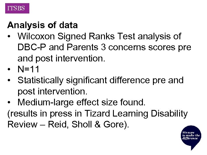 ITSBS Analysis of data • Wilcoxon Signed Ranks Test analysis of DBC-P and Parents
