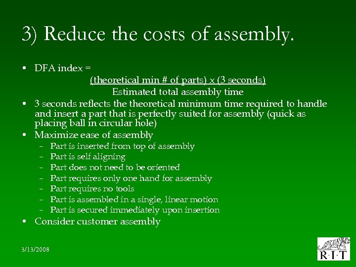 3) Reduce the costs of assembly. • DFA index = (theoretical min # of