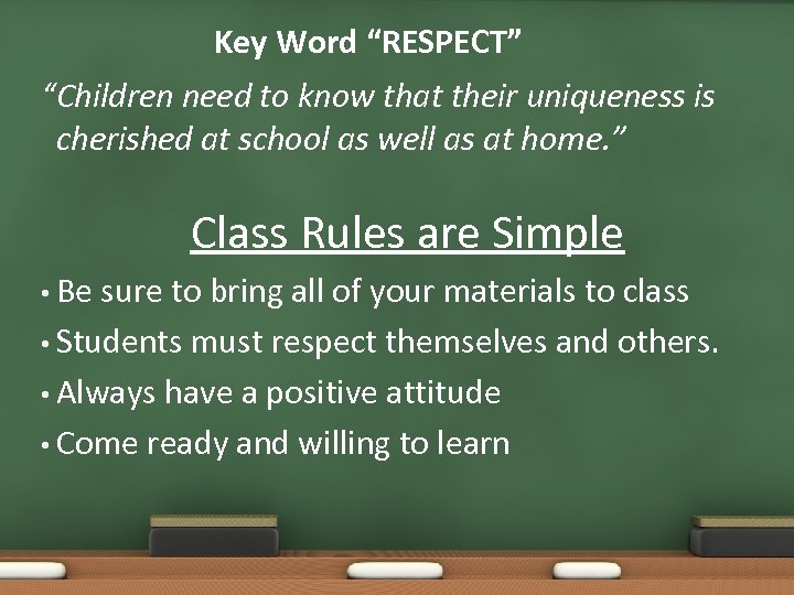 Key Word “RESPECT” “Children need to know that their uniqueness is cherished at school