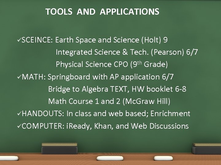 TOOLS AND APPLICATIONS üSCEINCE: Earth Space and Science (Holt) 9 Integrated Science & Tech.