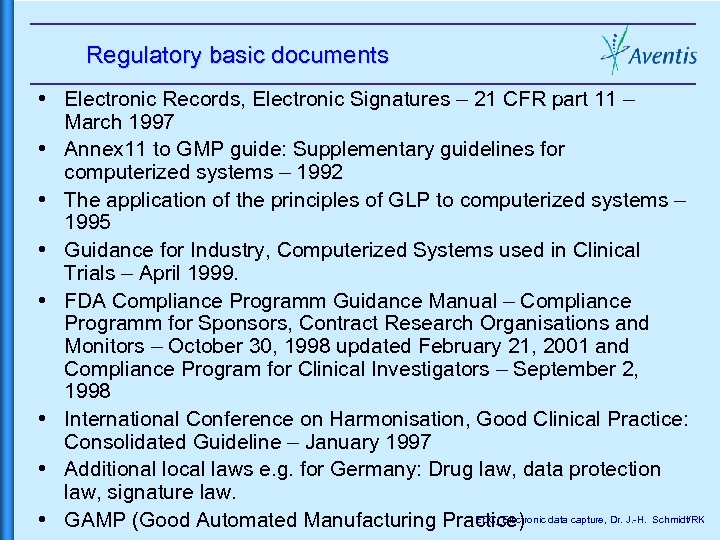 Regulatory basic documents Electronic Records, Electronic Signatures – 21 CFR part 11 – March