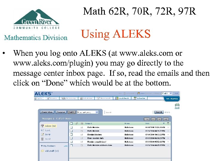 Math 62 R, 70 R, 72 R, 97 R Mathematics Division Using ALEKS •