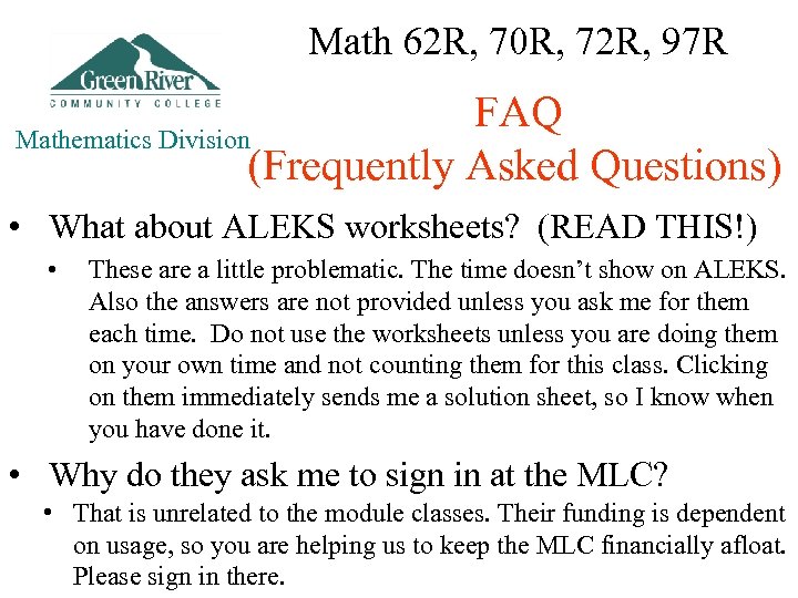 Math 62 R, 70 R, 72 R, 97 R FAQ Mathematics Division (Frequently Asked