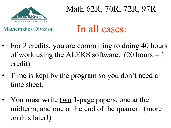 Math 62 R, 70 R, 72 R, 97 R Mathematics Division In all cases: