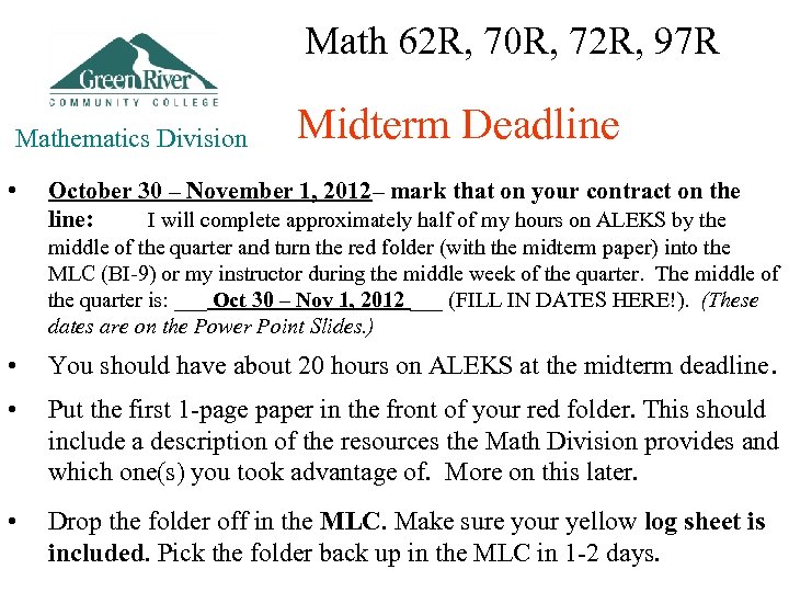 Math 62 R, 70 R, 72 R, 97 R Mathematics Division • Midterm Deadline