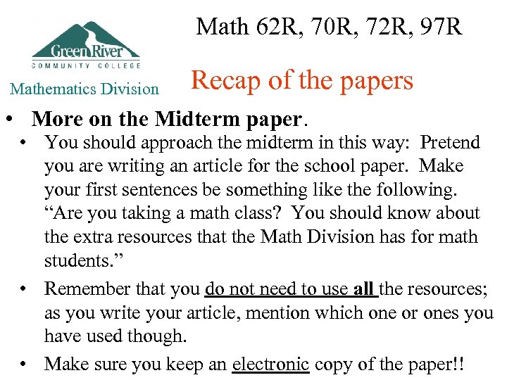 Math 62 R, 70 R, 72 R, 97 R Mathematics Division Recap of the