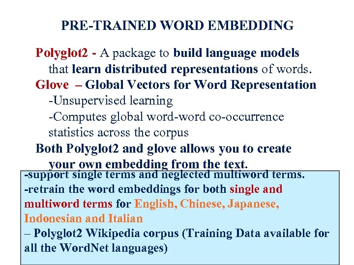 PRE-TRAINED WORD EMBEDDING Polyglot 2 - A package to build language models that learn