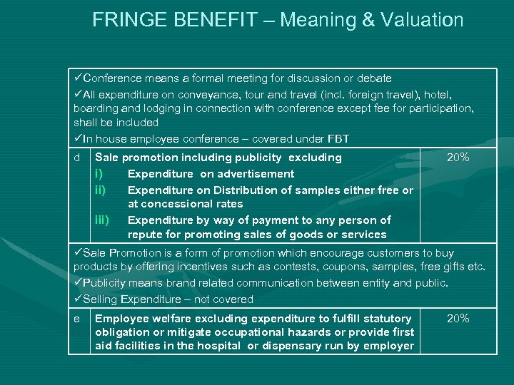 FRINGE BENEFIT – Meaning & Valuation üConference means a formal meeting for discussion or