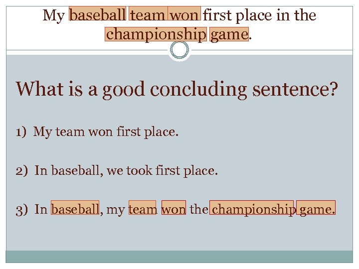 My baseball team won first place in the championship game. What is a good