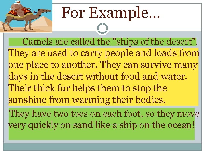 For Example… Camels are called the 