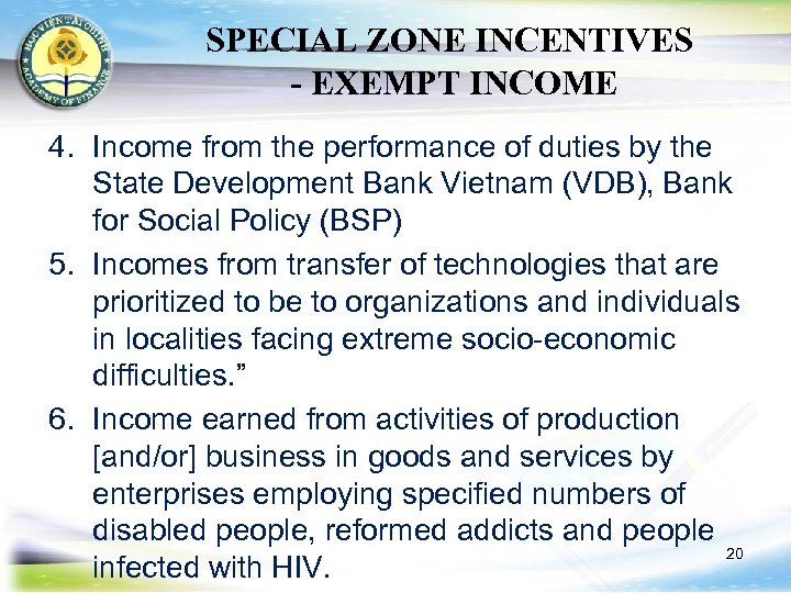 SPECIAL ZONE INCENTIVES - EXEMPT INCOME 4. Income from the performance of duties by