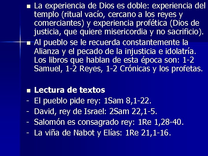 n n n - La experiencia de Dios es doble: experiencia del templo (ritual