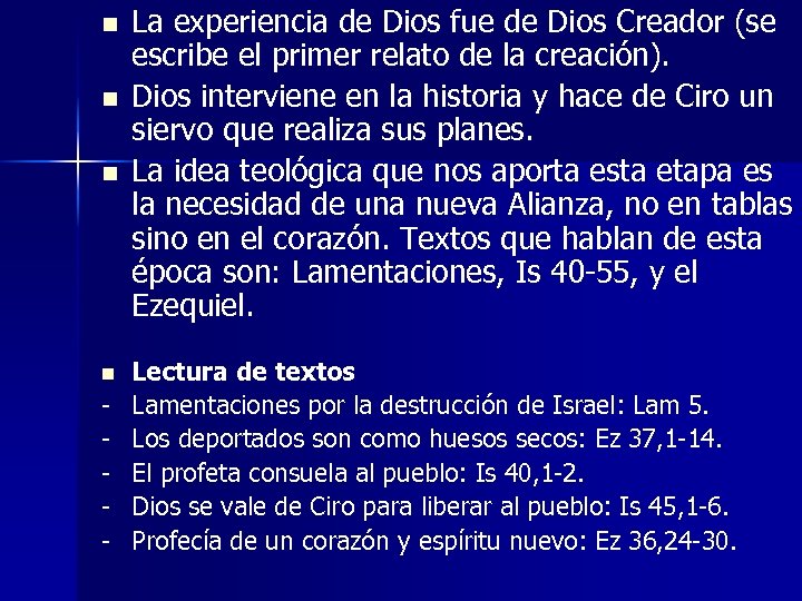 n n - La experiencia de Dios fue de Dios Creador (se escribe el