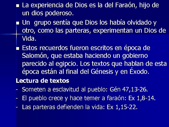 n n n La experiencia de Dios es la del Faraón, hijo de un