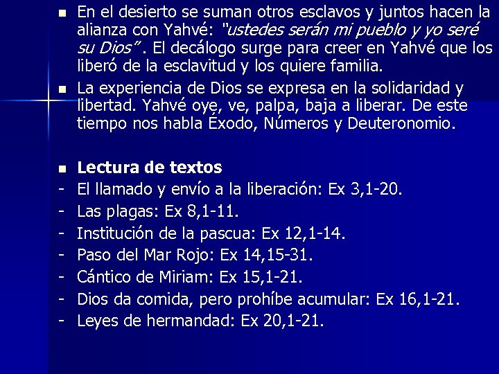 n n n - En el desierto se suman otros esclavos y juntos hacen
