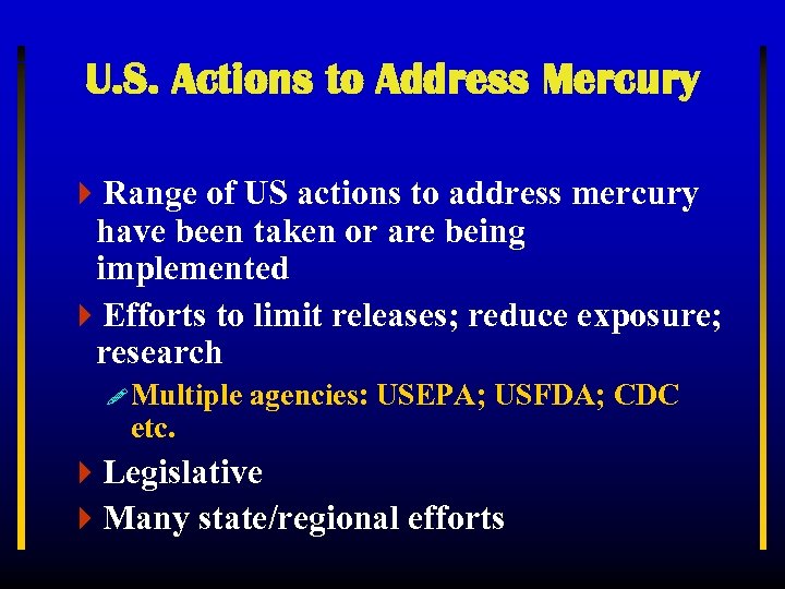 U. S. Actions to Address Mercury 4 Range of US actions to address mercury
