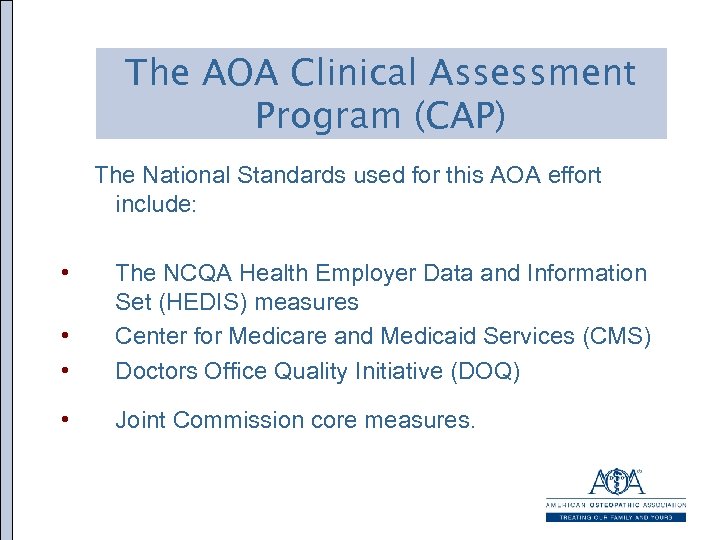 The AOA Clinical Assessment Program (CAP) The National Standards used for this AOA effort