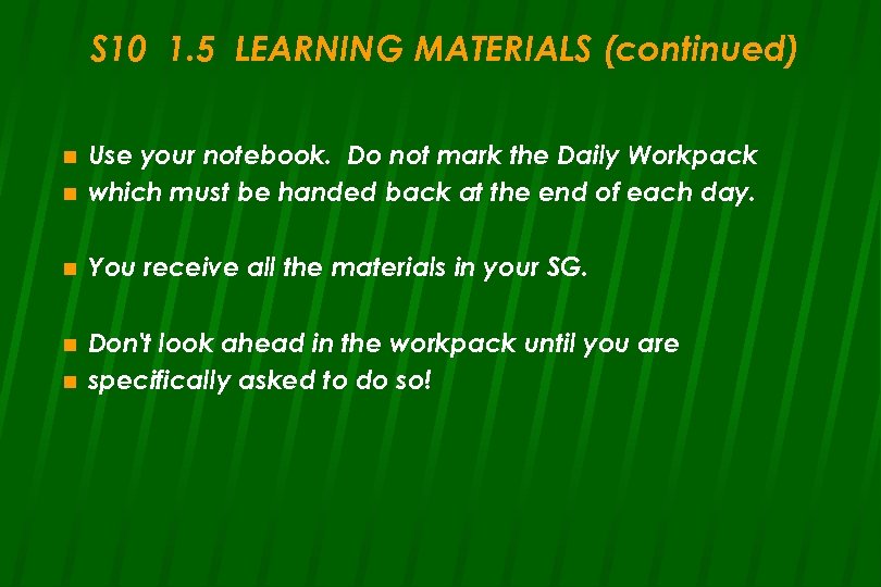 S 10 1. 5 LEARNING MATERIALS (continued) n Use your notebook. Do not mark