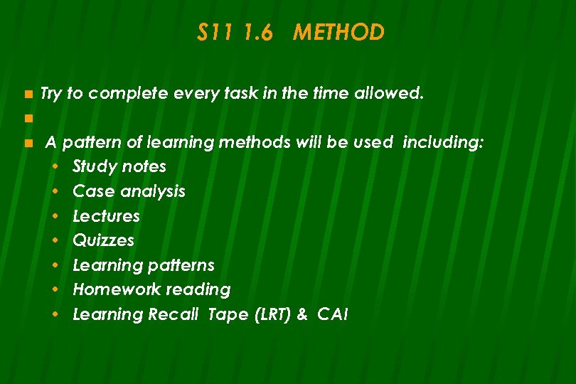 S 11 1. 6 METHOD n Try to complete every task in the time