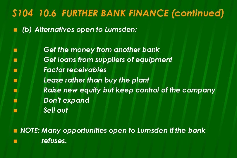 S 104 10. 6 FURTHER BANK FINANCE (continued) n n n n n (b)