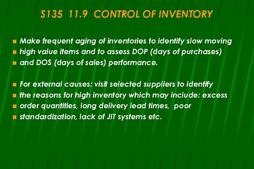 S 135 11. 9 CONTROL OF INVENTORY n n n n Make frequent aging