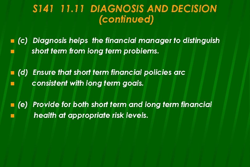 S 141 11. 11 DIAGNOSIS AND DECISION (continued) n n n (c) Diagnosis helps