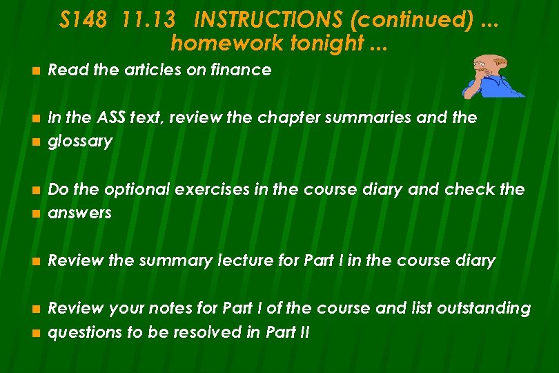 S 148 11. 13 INSTRUCTIONS (continued). . . homework tonight. . . n Read