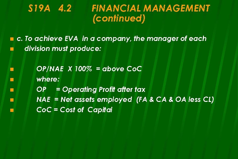 S 19 A 4. 2 n n n n FINANCIAL MANAGEMENT (continued) c. To