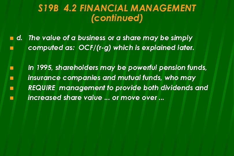 S 19 B 4. 2 FINANCIAL MANAGEMENT (continued) n n n d. The value